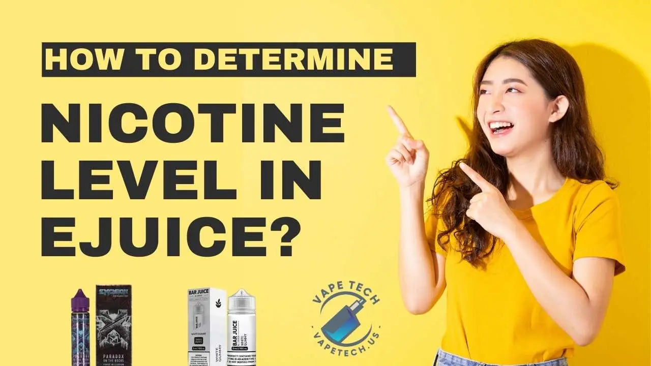 How to Determine the Nicotine Level in your Ejuice?