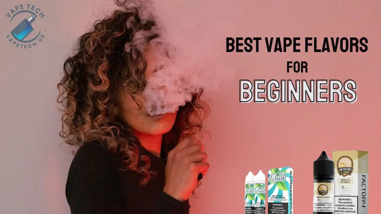 What are the Best Vape Flavors for Beginners?